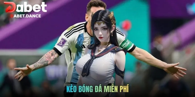 Kèo Bóng Đá Miễn Phí - Công Cụ Tham Khảo Hữu Ích Tại Dabet 1 Kèo Bóng Đá Miễn Phí - Công Cụ Tham Khảo Hữu Ích Tại Dabet